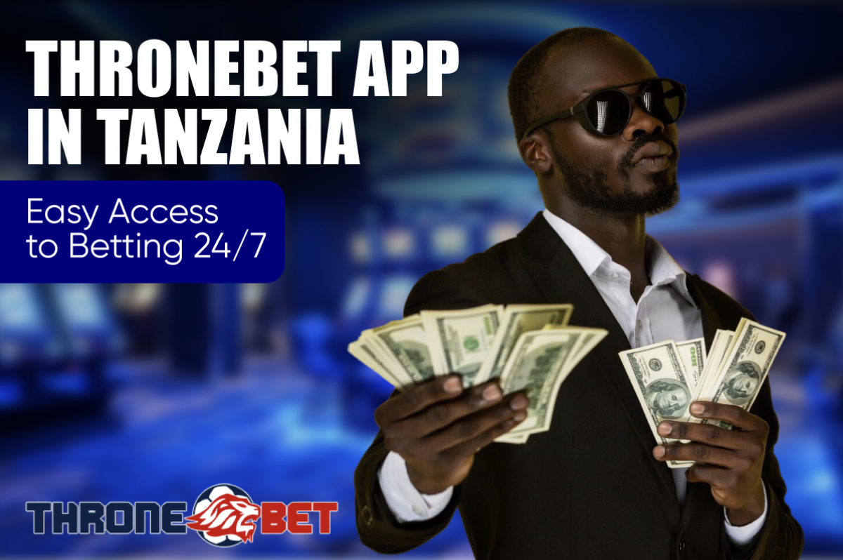 Thronebet App in Tanzania: Easy Access to Betting 24/7