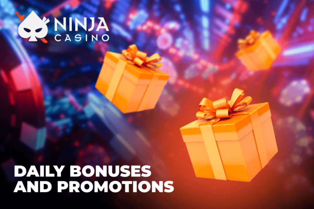 Daily Bonuses and Promotions Ninja casino